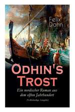 Odhin's Trost - Ein nordischer Roman aus dem elften Jahrhundert (Vollständige Ausgabe)