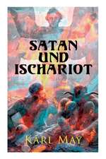 Satan und Ischariot: Alle 3 Bände