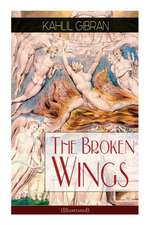 The Broken Wings (Illustrated)