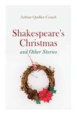 Shakespeare's Christmas and Other Stories