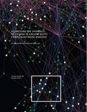 Addressing the Dynamics of Change: Complex Network Analysis