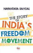 The Story Of India'S Freedom Movement