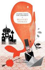 Classic Tales for Children: Bravery Stories