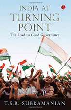 India at Turning Point, the Road to Good Governance