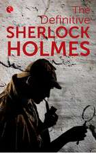 The Definitive Sherlock Holmes