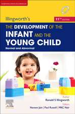 Illingworth's The Development of the Infant and the young child: Normal and Abnormal