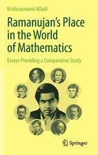 Ramanujan's Place in the World of Mathematics: Essays Providing a Comparative Study