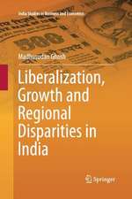 Liberalization, Growth and Regional Disparities in India