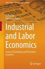 Industrial and Labor Economics: Issues in Developing and Transition Countries