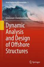 Dynamic Analysis and Design of Offshore Structures