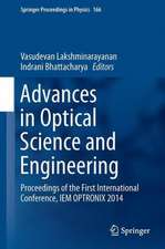 Advances in Optical Science and Engineering: Proceedings of the First International Conference, IEM OPTRONIX 2014