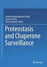 Proteostasis and Chaperone Surveillance