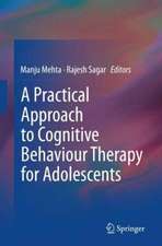 A Practical Approach to Cognitive Behaviour Therapy for Adolescents