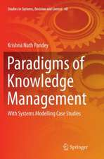 Paradigms of Knowledge Management: With Systems Modelling Case Studies