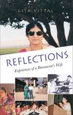 Reflections: Experiences of a Bureaucrat's Wife