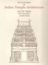 Encyclopaedia of Indian Temple Architecture -- Set: South India, Upper Drāvidadēśa, Later Phase, AD 1289-1798