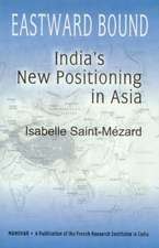 Eastward-Bound: India's New Positioning in Asia