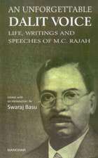 Unforgettable Dalit Voice: Life, Writings & Speeches of M C Rajah