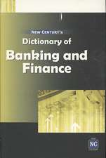 New Century's Dictionary of Banking & Finance