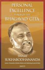 Personal Excellence Through The Bhagavad Gita