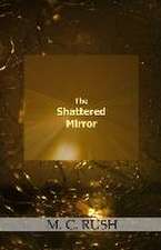 The Shattered Mirror