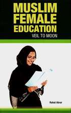 Muslim Female Education: Veil to Moon