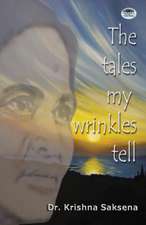 The Tales of My Wrinkles Tell