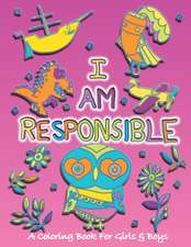 I Am Responsible