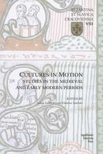 Cultures in Motion – Studies in the Medieval and Early Modern Periods