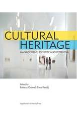 Cultural Heritage – Management, Identity and Potential