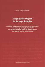 Cognizable Object in Sa skya Pandita – An edition and annotated translation of the first chapter of Tshad ma rigs gter by Sa skya Pandita and the firs