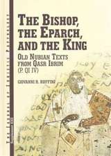 The Bishop, the Eparch, and the King: Old Nubian Texts from Qasr Ibrim (P. Qi4)