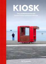 Kiosk: The Last Modernist Booths Across Central and Eastern Europe