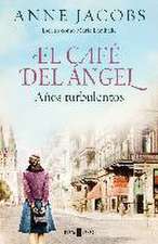 El Café del Ángel. Años Turbulentos / The Angel Cafe. Turbulent Years