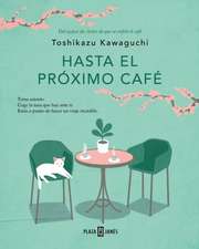 Hasta El Próximo Café / Before We Say Goodbye