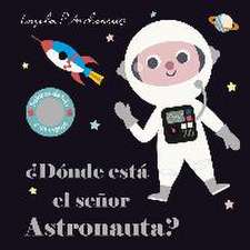 ¿Dónde está el señor Astronauta?