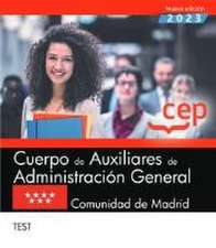 Cuerpo de Auxiliares de Administración General. Comunidad de Madrid. Test