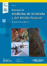 Manual de Medicina de Montaña y del Medio Natural (+ e-book): Basado en la evidencia