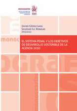 El sistema penal y los objetivos de desarrollo sostenible de la agenda 2030