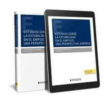 Estudios sobre la estabilidad en el empleo: una perspectiva jurídica (Papel + e-book): Homenaje al Profesor Félix Salvador Rasero