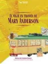 El viaje en tranvía de Mary Anderson