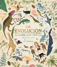 La evolución : la increíble aventura de la vida