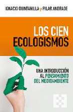 Los cien ecologismos : una introducción al pensamiento del medioambiente