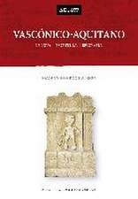 Vascónico-aquitano : lengua, escritura, epigrafía