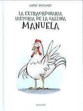 La extraordinaria historia de la gallina Manuela