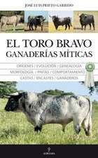 El Toro Bravo, El Ganaderias Miticas