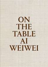 AI Weiwei: On the Table