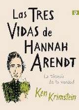 Las tres vidas de Hannah Arendt (Bilogía Bad Boys)