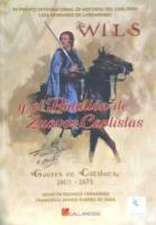 'WILS' y el Batallón de Zuavos Carlistas.: Guerra en Cataluña, 1869-1873