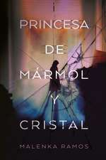 Princesa de Marmol Y Cristal